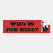 Wie is Joe Hill? Bumpersticker (Voorkant)