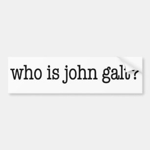 wie is john galt ? bumpersticker