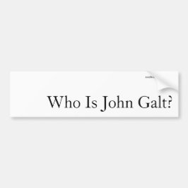 Wie is John Galt? Bumpersticker