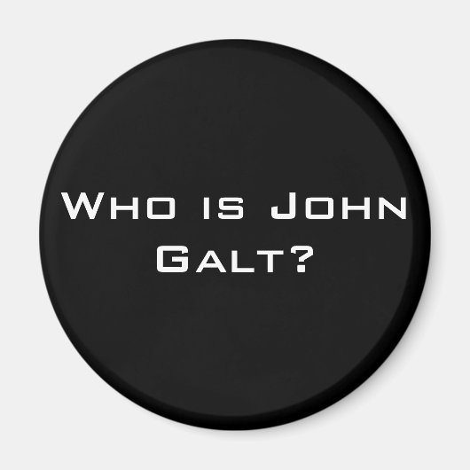 Wie is John Galt? Magneet (Voorkant)