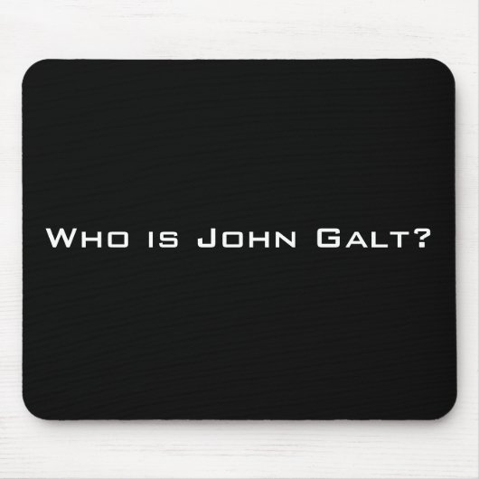 Wie is John Galt? Muismat (Voorkant)
