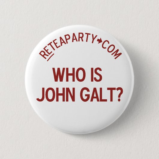 Wie is John Galt Tea Party Button (Voorkant)