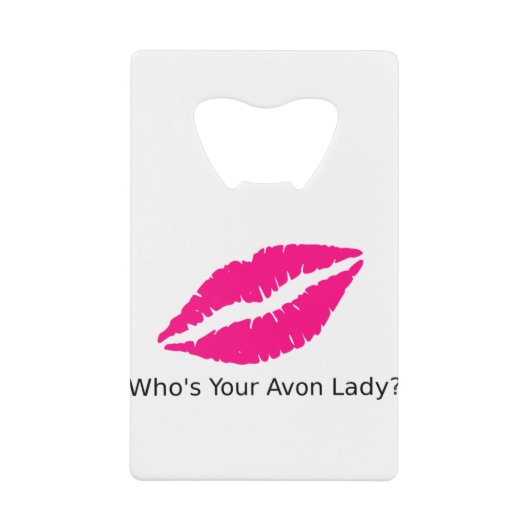 Wie is jouw Avon Lady Lips? Kredietkaart Flessenopener (Voorkant)