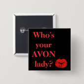 Wie is jouw AVON Lady? Vierkante Button 5,1 Cm (Voorkant /achterkant)