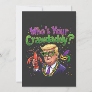 Wie is jouw Crawdaddy? Grappige Trump Mardi Gras  Feestdagenkaart