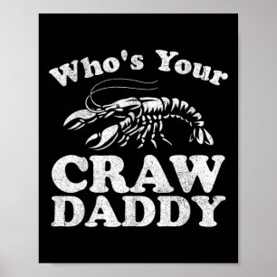 Wie is jouw Crawpapa Funny Crawfish Boil Mardi Gra Poster