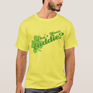 Wie is jouw Laddie Funny Irish? T-shirt