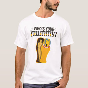 Wie is jouw mummy grappige oucient Egypt T-shirt