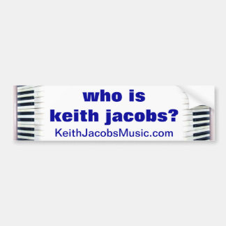 Wie is Keith Jacobs bumper sticker