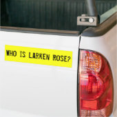Wie is Larken Roos Bumpersticker (Op Truck)