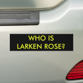 Wie is Larken Roos? Bumpersticker (Op auto)
