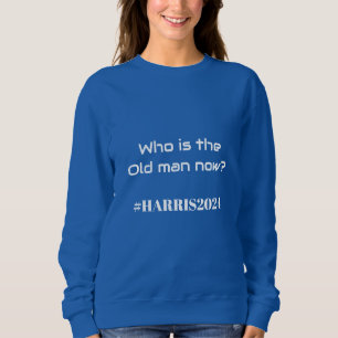 Wie is nu het oude man? Kamala Harris 2024 Grappig Trui