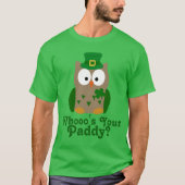 Wie is uw Paddy St. Patrick's Day Uil T-shirt (Voorkant)