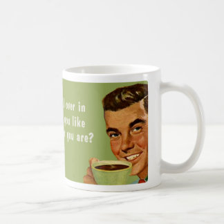 wie je ook bent koffiemok