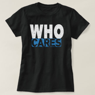 WIE KAN HET SCHELEN T-SHIRT