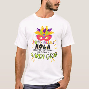 Wie Nola nodig heeft als je familienaam Ma hebt T-shirt