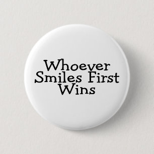 Wie Smile First Wins Ronde Button 5,7 Cm