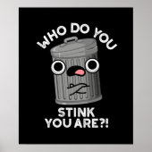 Wie stink je bent grappig prullenbak donker BG Poster (Voorkant)