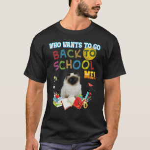 Wie wil er terug naar school me Birman Cat Kind St T-shirt