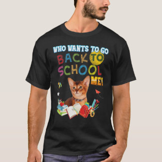 Wie wil er terug naar school mij Abyssinien kat Ki T-shirt