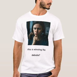 Wie wint het debat? t-shirt