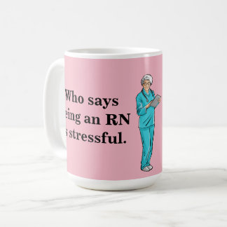 Wie zegt dat het zijn van een verpleegster stressv koffiemok