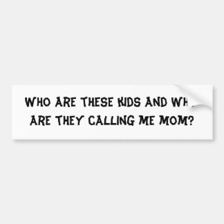 Wie zijn deze kinderen? bumpersticker