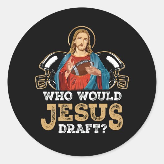 Wie zou Jesus opstellen Funny Fantasy Football Chr Ronde Sticker (Voorkant)