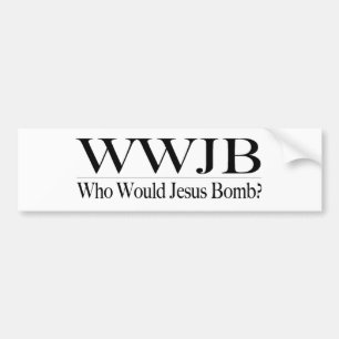 Wie zou Jezus Bomb (Wwjb) zijn? Bumpersticker