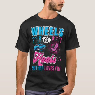 Wielen of hakken broer houdt van je nieuwe baby ge t-shirt