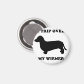WIENER DOG T - SHIRTS - "Ik reis over mijn wiener" Magneet (Voorkant / Achterkant)