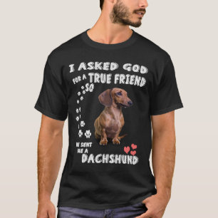 Wiener en Doxie Lovers... vraag ik God om een echt T-shirt