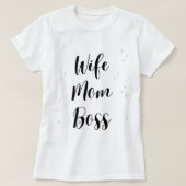 Wife mom boss t-shirt (Design voorkant)