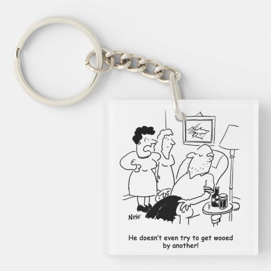 Wife zegt dat Husband niet probeert om Wooed te kr Sleutelhanger (voorkant)
