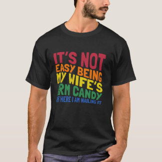 Wife's Arm Snoep Getrouwd Paar Gifts Funny Husban T-shirt