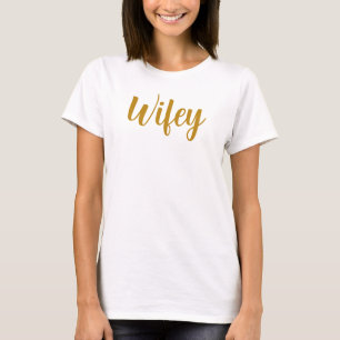 Wifey Modern Goud Script Vrouwen T-shirt