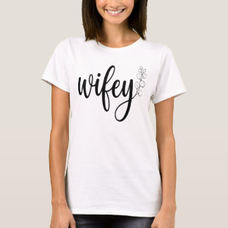 Wifey Modern Script Wit T-Shirt voor Vrouwen