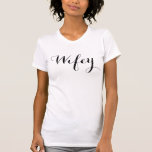 Wifey T-Shirt<br><div class="desc">Plus de modèles mignons dans le magasin de chemises à ananas!</div>