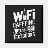 Wifi Caffeine And Textbooks  Magneet (Voorkant)
