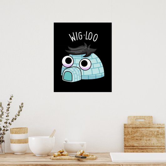 Wig-loo Funny Igloo Pun Dark BG Poster (Keuken)