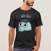 Wig-loo Funny Igloo Pun Dark BG T-shirt (Voorkant)