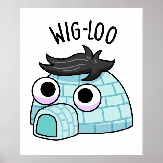 Wig-loo Funny Igloo Pun Poster (Voorkant)