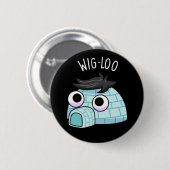 Wig-loo Grappige Iglo Punt Donkere BG Ronde Button 5,7 Cm (Voorkant /achterkant)