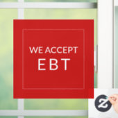 Wij accepteren EBT Red Business Sign Window Cling Raamsticker (Huis)