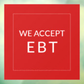 Wij accepteren EBT Red Business Sign Window Cling Raamsticker (Vel 3)