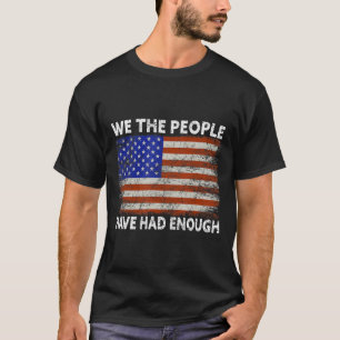 Wij, de mensen, hebben genoeg VS trots-Amerikaan g T-shirt