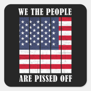 Wij, de mensen zijn kwaad op Amerikaans Vierkante Sticker