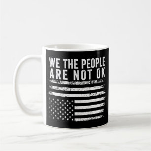 Wij, de mensen, zijn niet oké, hebben de Amerikaan Koffiemok