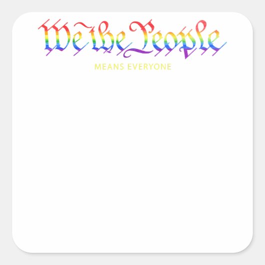 Wij, het volk, betekent iedereen Rainbow Gay Pride Vierkante Sticker (Voorkant)
