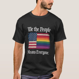 Wij Het Volk Betekent Iedereen Usa Lgbt Gelijkheid T-shirt